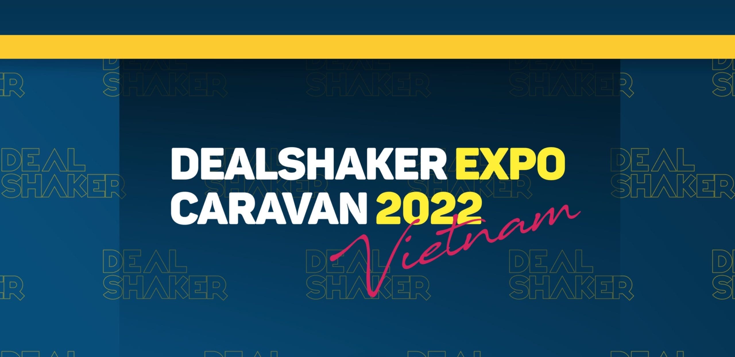 Pancarta de "DealShaker Expo Caravan 2022 Vietnam" amb text de colors en negreta sobre fons blau fosc.